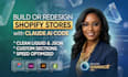 be your claude code shopify developer to build develop or redesign your store