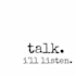 listen to everything you want to share