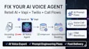 fix retell ai vapi voice agent prompt engineering call flow twilio voice call