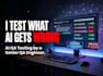 do QA testing and validation for your ai powered application