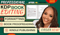 proofread line edit and format your KDP book manuscript nonfiction memoir ebook