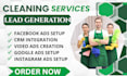 cleaning lead generation, cleaning facebook ads, cleaning google ads, video ads
