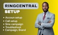 setup ringcentral phone system, SMS configuration and a2p 10dlc complianc