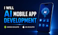 ai mobile app creation ai mobile app development android developer ios developer