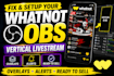 fix and setup your whatnot obs vertical livestream with overlays