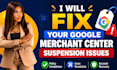 fix your google merchant center suspension issues