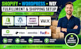 setup shopify wordpress wix orders fulfillment shipstation shippo easyship fedex