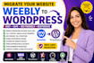 weebly to wordpress migration responsive website transfer expert