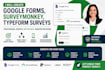 create google forms, surveymonkey, typeform surveys and questionnaires