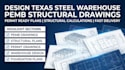 design texas steel warehouse pemb structural drawings