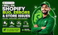 do shopify custom coding, shopify bug fix, shopify issues or fix shopify store