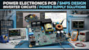 design power electronics pcb, smps, inverter and power supply circuits