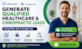 generate qualified healthcare and chiropractic leads using meta and google ads