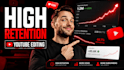 edit high retention youtube videos