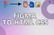 convert figma to HTML  CSS