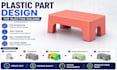 create plastic part and mold designs
