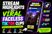 turn your stream highlights into viral faceless tiktok clips that boost views