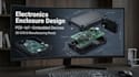 design electronics enclosures for pcb, iot and embedded devices