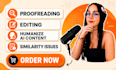 humanize ai content rewrite chatgpt text and proofread professionally