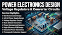 create power electronics, voltage regulator and converter circuits