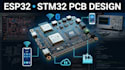 design esp32, stm32 and custom embedded systems pcb