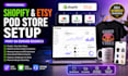 setup shopify esty pod shop gelato print on demand printful printify