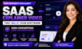 create a high converting saas explainer video that sells software
