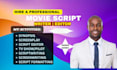 be your scriptwriter, screenwriter, movie TV script, TV series, screenplay write