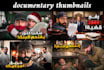 make a professional documentary thumbnail in 24h