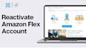 reactivate deactivated walmart, amazon flex, uber and spark driver acc
