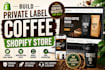 private label coffee shopify store, coffee website, coffee dropshipping store