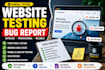 test your website and provide a detailed bug report