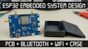 do esp32 embedded system pcb with bluetooth, wifi and case