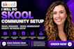 do skool community setup, skool manager, skool membership, mighty network setup