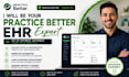 be your practice better ehr expert