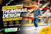 design high converting thumbnail that boost CTR and views