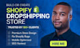 create shopify dropshipping store, fix shopify html bugs, shopify store design