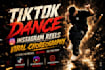 make a tik tok dance video to your song