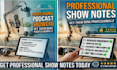 write podcast show notes transcription less than in 24 hours