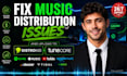 fix music distribution issues and upload to distrokid and tunecore