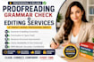 provide professional proofreading, grammar check, and editing services