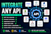 integrate any API and automation