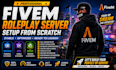 professionally setup your fivem roleplay server from scratch