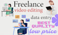 to professional video editing and data entry