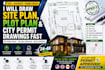 draw site plan, plot plan and city permit drawings fast
