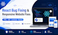 build a responsive react website or fix react bugs