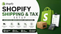 setup shopify shipping and tax optimize shopify  shipping rates checkout errors