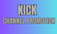 promote your kick stream, grow your audience and engagement