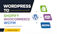 migrate wordpress to shopify store transfer copy clone woocommerce wcfm website