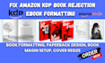 edit, fix KDP rejected paperback formatting, hardcover design for amazon KDP